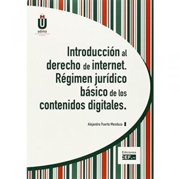 Introducción al derecho de internet. Régimen jurídico básico de los contenidos digitales