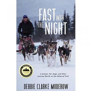 Fast Into the Night: A Woman, Her Dogs, and Their Journey North on the Iditarod Trail