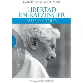 Libertad en Ratzinger. Riesgo y tarea