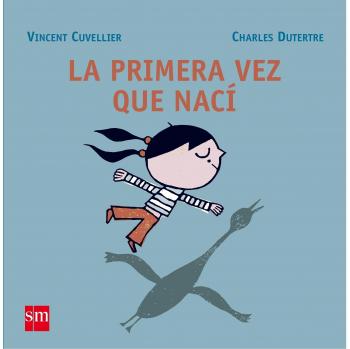 La primera vez que nací