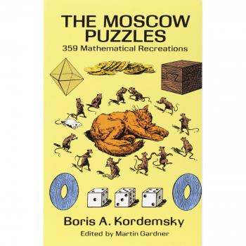 The Moscow Puzzles: 359 Mathematical Recreations