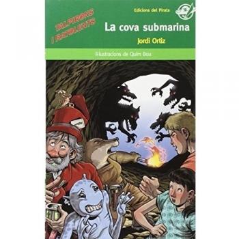 La cova submarina: Llibre d'aventures i fantasia per a 10 anys: Quatre amics hauran d'ajudar a en Muscli, un ésser extraordinari: 52