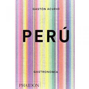 Perú. Gastronomía - Gaston acurio