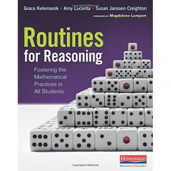 Routines for Reasoning: Fostering the Mathematical Practices in All Students