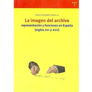 La imagen del archivo: representación y funciones en España