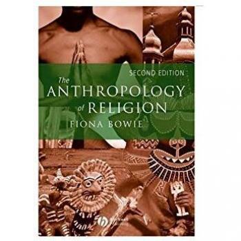 The Anthropology of Religion: An Introduction