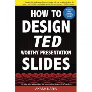 How to Design TED-Worthy Presentation Slides