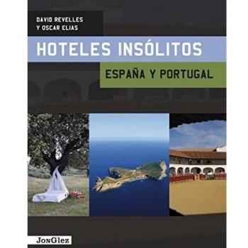 Guía Hoteles insólitos España y Portugal