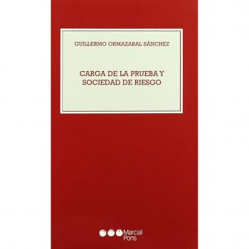 Carga De La Prueba Y Sociedad De Riesgo