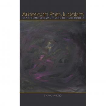 American Post-Judaism: Identity and Renewal in a Postethnic Society