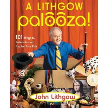 A Lithgow Palooza! - 101 Maneras de Entretener e Inspirar a Tus Hijos (Libro en Rústica)