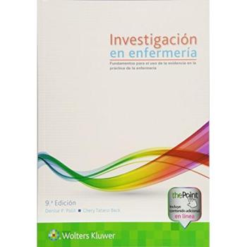 Investigación en enfermería: Fundamentos para el uso de la evidencia en la práctica de la enfermería