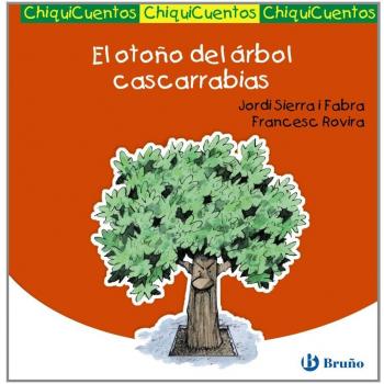 El Otoño Del Árbol Cascarrabias - Jordi Sierra I Fabra
