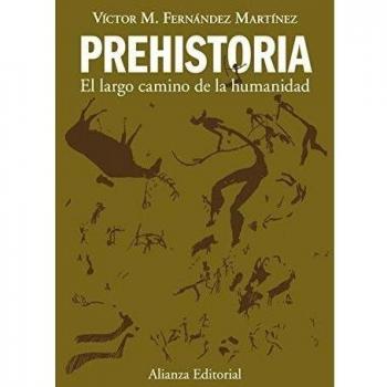 Prehistoria: El largo camino de la humanidad