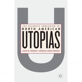 The Palgrave Companion to North American Utopias