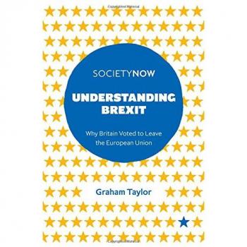 Understanding Brexit: Why Britain Voted to Leave the European Union
