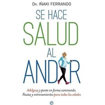 Se Hace Salud Al Andar