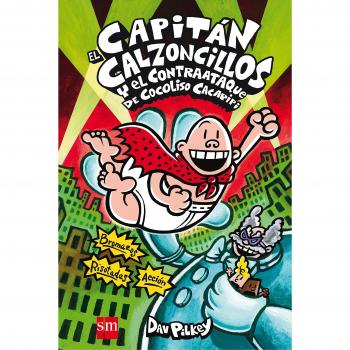 El capitán Calzoncillos y el contraataque de Cocoliso Cacapipi: El capitán Calzoncillos y el contraataque de Cocoliso Cacapipi - Dav Pilkey
