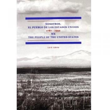 Nosotros, el pueblo de los Estados Unidos. La Constitución de los Estados Unidos y sus enmiendas. 1787-1992. We the people of the United States. The ... its Amendments 1787-1992.: edición bilingüe