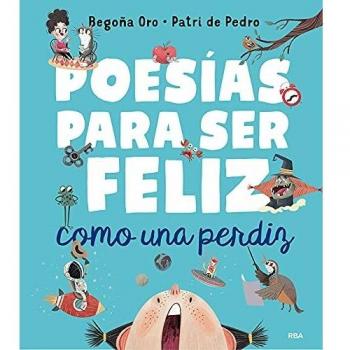 POESÃAS PARA SER FELIZ COMO UNA PERDIZ.