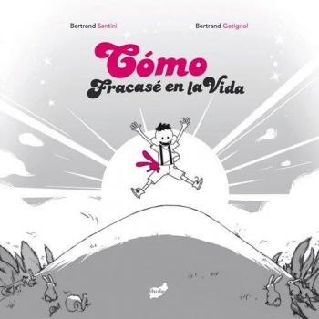 Cómo Fracasé En La Vida
