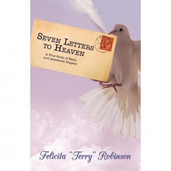 Siete Cartas al Cielo: Una Historia Verdadera de Fe y Oraciones Respondidas - Edición en Tapa Blanda