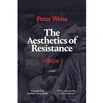 The Aesthetics of Resistance, Volume 1: A Novel