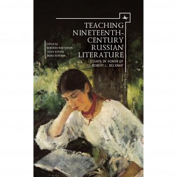 Nineteenth-Century Russian Literature Teaching Essays Collection in Honor of Robert L. Belknap