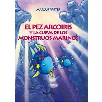 El pez Arcoíris y la cueva de los monstruos marinos