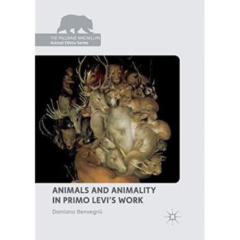 Animals and Animality in Primo Levi's Work