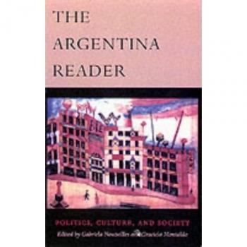 The Argentina Reader: History, Culture, Politics