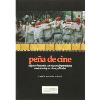 Peña de cine - algunas historias con mozos de Pamplona en el no-do y otras peliculas