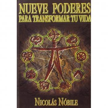 Nueve poderes para transformar tu vida