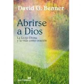 Abrirse A Dios. La Lectio Divina y La Vida Como Orac: La «Lectio Divina» y la vida como oración: 286
