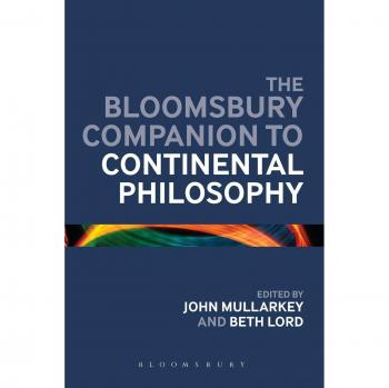 The Bloomsbury Companion to Continental Philosophy