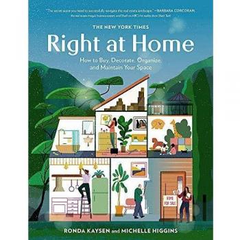The New York Times: Right at Home: How to Buy, Decorate, Organize, and Maintain Your Space