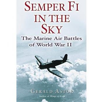 Semper Fi In The Sky: The Marine Air Battles of World War II