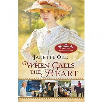 When Calls the Heart: Hallmark Channel Special Movie Edition