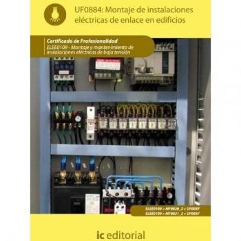 Montaje de instalaciones eléctricas de enlace en edificios. ELEE0109 - Montaje y mantenimiento de instalaciones eléctricas de baja tensión