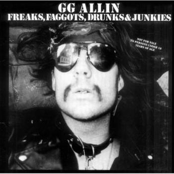 Freaks Faggots Drunks & Junkies [Vinilo] - G.g. Allin