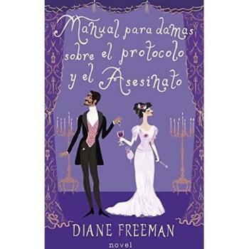 Manual para damas sobre el protocolo y el asesinato.