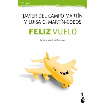 Feliz vuelo: 1 - Javier Del Campo Mart&iacute;n; Luisa C. Mart&iacute;n-cobos