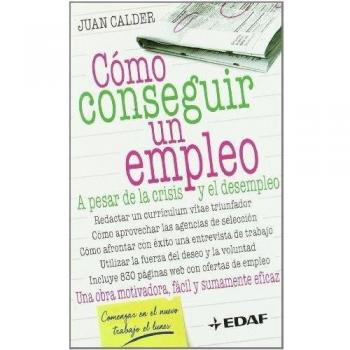 Cómo conseguir un empleo: A pesar de la crisis y el desempleo