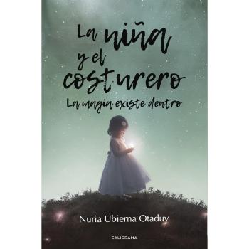La niña y el costurero: La magia existe dentro