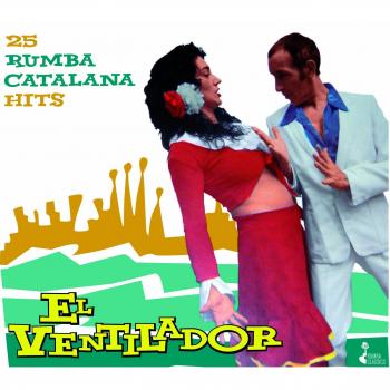 El Ventilador 25 Rumba Catalana Hits