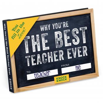 Knock Knock Why You're the Best Teacher Ever Fill in the Love Book Fill-in-the-Blank Gift Journal, 4.5 x 3.25-inches