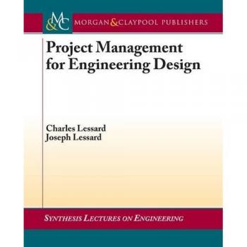 Engineering Design Project Management: Synthesis Lectures Series