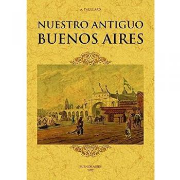 Nuestro antiguo Buenos Aires