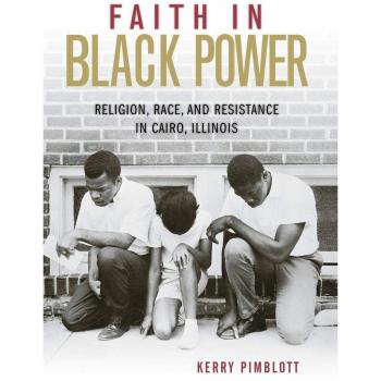 Faith in Black Power: Religion, Race, and Resistance in Cairo, Illinois - Civil Rights and the Struggle for Black Equality