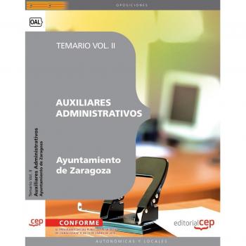 Auxiliares Administrativos Ayuntamiento de Zaragoza. Temario Vol. II.